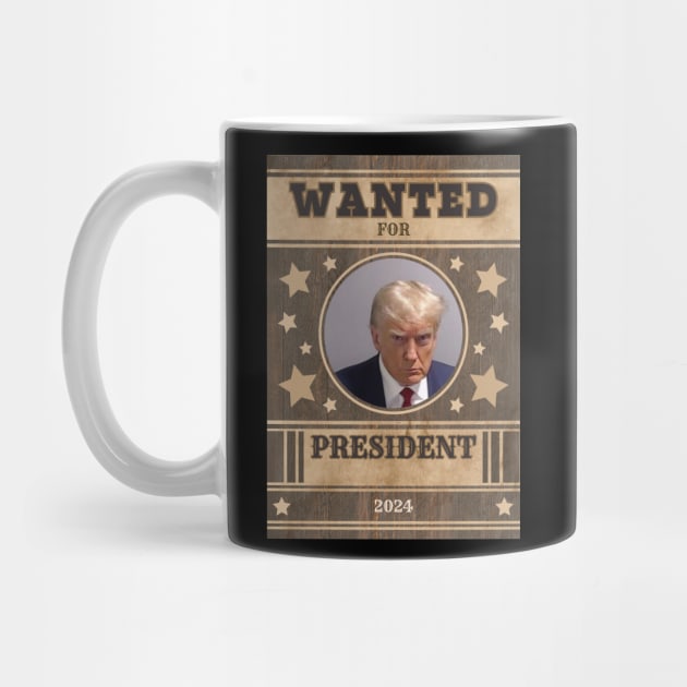 Trump Wanted for President by JonesCreations